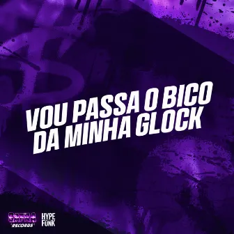 VOU PASSA O BICO DA MINHA GLOCK by MC MARC 7