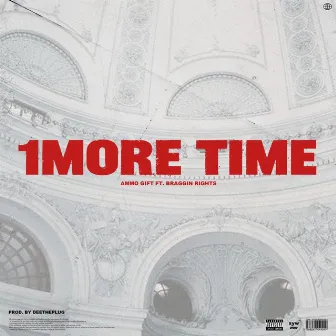 1more Time by Ammo Gift