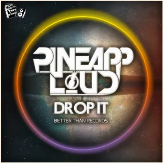 Drop It by Pineapploud