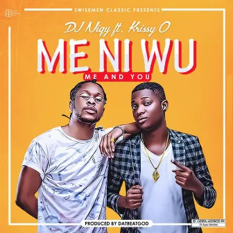 Me Ni Wu (Me & You) by Dj Niqy