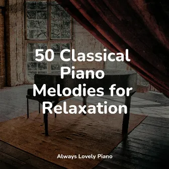 50 Deeply Relaxing Piano Tracks for Studying by Piano Music for Exam Study