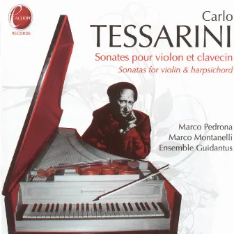 Carlo Tessarini: Sonates pour violon et clavelin by Marco Pedrona