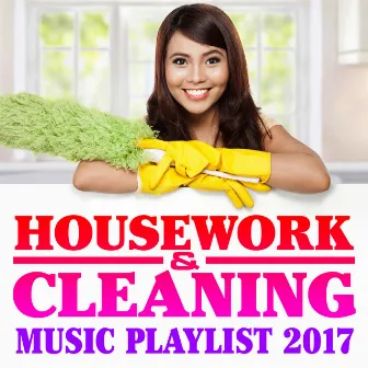 Housework & Cleaning Music Playlist 2017 by The Pop Posse