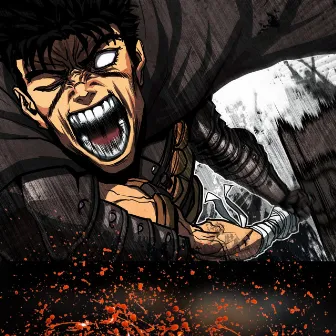 Berserk (Guts) by Daddyphatsnaps