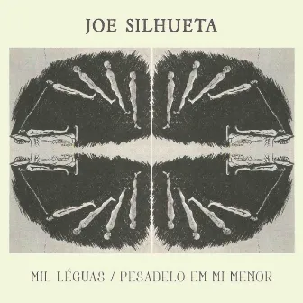 Mil Léguas / Pesadelo em Mi Menor by Joe Silhueta