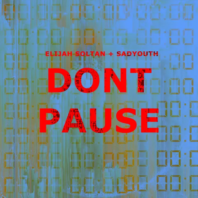 Don't Pause