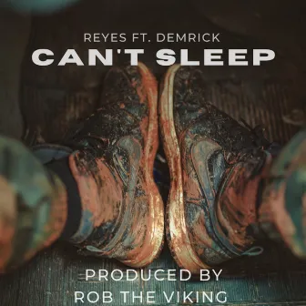 Can't Sleep by Reyes