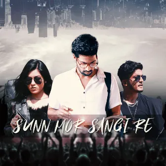 Sunn Mor Sangi Re by Saurabh Sahu