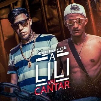 A Lili Vai Cantar by Mc Vilão