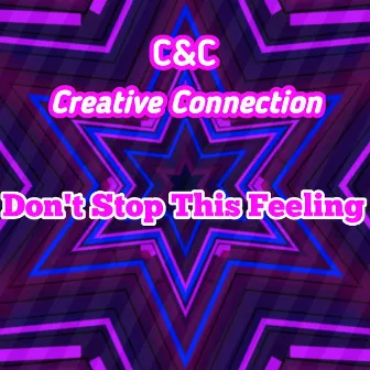 Don't Stop This Feeling by C&C Creative Connection