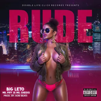 Rude by Big Leto