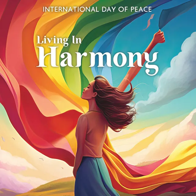 International Day Of Peace: Living In Harmony