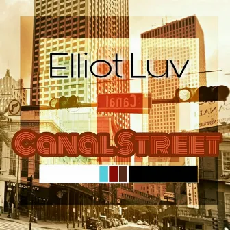 Canal Street (feat. Sean C) by Elliot Luv