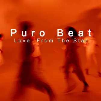 Love From The Star by Puro Beat