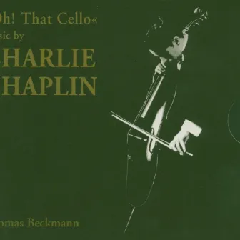 Oh! That Cello by Thomas Beckmann