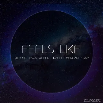 Feels Like by Steyyx