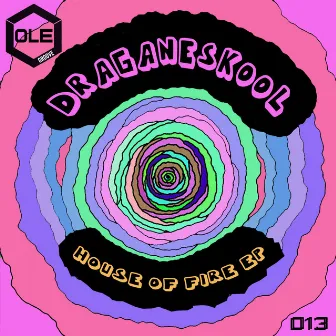 House of Fire EP by Draganeskool