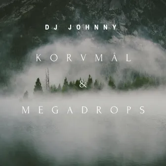 Korvmål & Megadrops by DJ Johnny