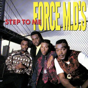 Step To Me by Force M.D.'s