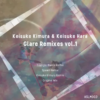 Glare Remixes, Vol. 1 by Keisuke Kimura