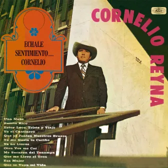 Échale Sentimiento Cornelio by Cornelio Reyna