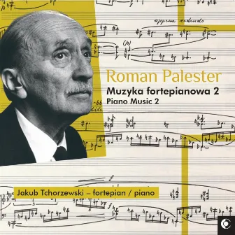 Roman Palester: Piano Music 2 by Roman Palester