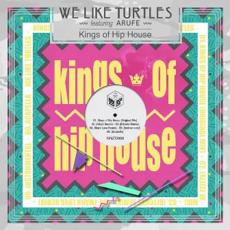 Kings of Hip House by We Like Turtles