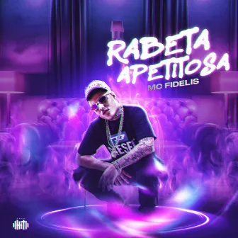 Rabeta Apetitosa by Mc Fidelis