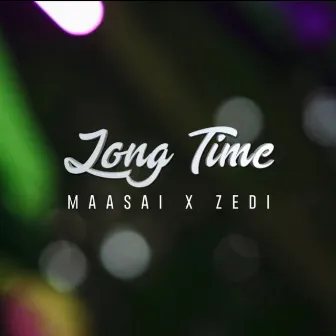 Long Time by ZEDI