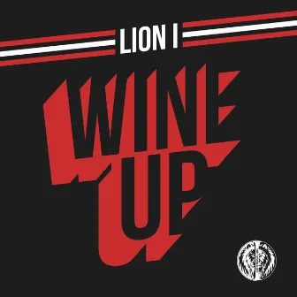 Wine Up by Lion I