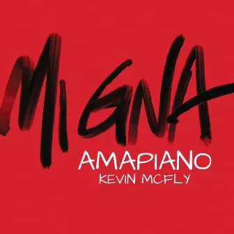 MI GNA AMAPIANO by Kevin McFly