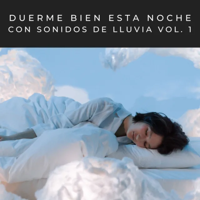 Duerme Bien Esta Noche Con Sonidos De Lluvia Vol. 1