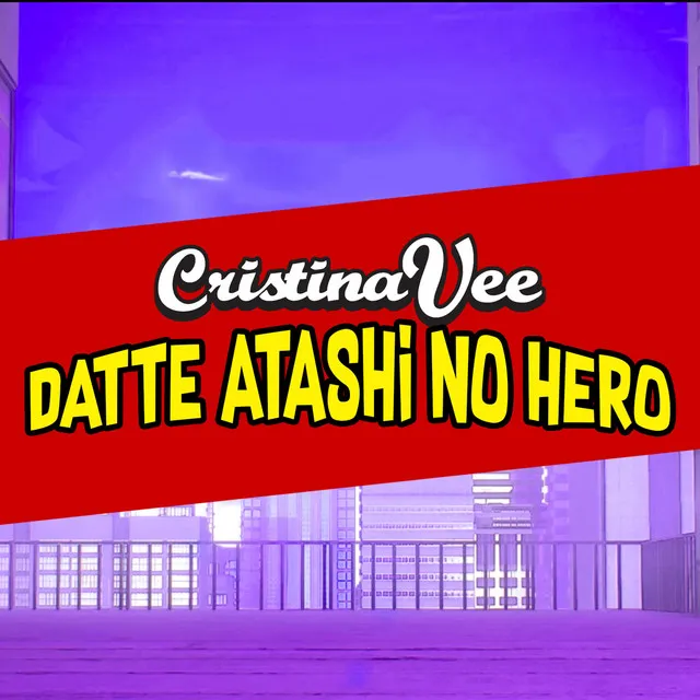 Datte Atashi No Hero (From "My Hero Academia")