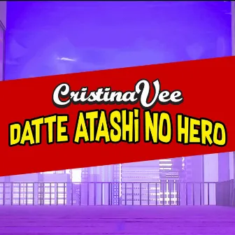 Datte Atashi No Hero (From 