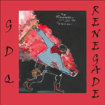 Renegade by GDQ