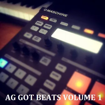 AG Got Beats Volume 1 by AGgotBeats