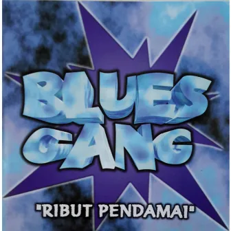 Ribut Pendamai by Blues Gang