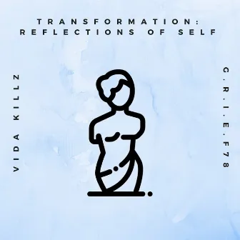 Transformation: Reflections of Self by Vida Killz