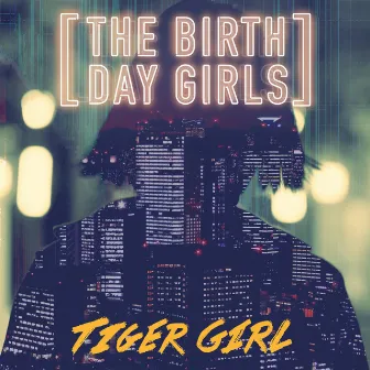 Tiger Girl by The Birthday Girls