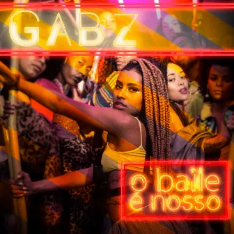 O Baile É Nosso by Gabz