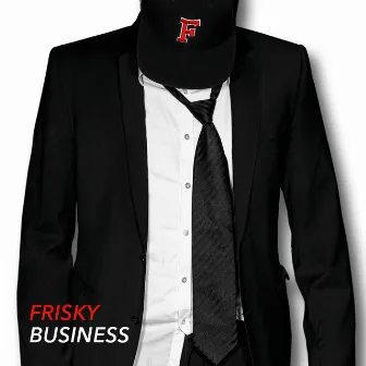 Frisky Business by Frisk