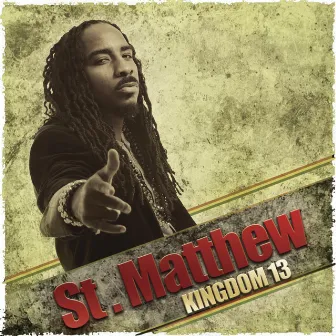 Kingdom 13 by St. Matthew