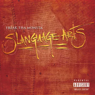 Slanguage Arts by Freak Tha Monsta