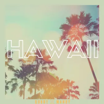 Hawaii by Dubby