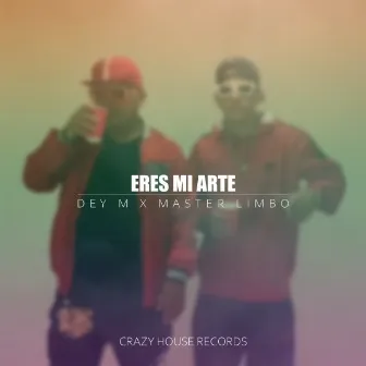 Eres Mi Arte by Master Limbo