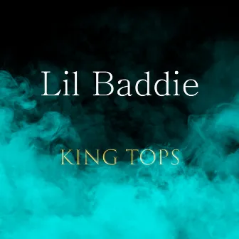 Lil Baddie by King Tops