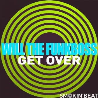 Get Over by Will The Funkboss