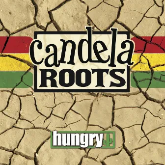 Hungry by Candela ROOTS