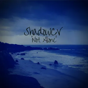 Not Alone by ShadowCV