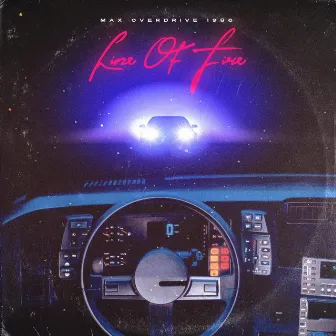 Line of Fire by Max Overdrive 1986